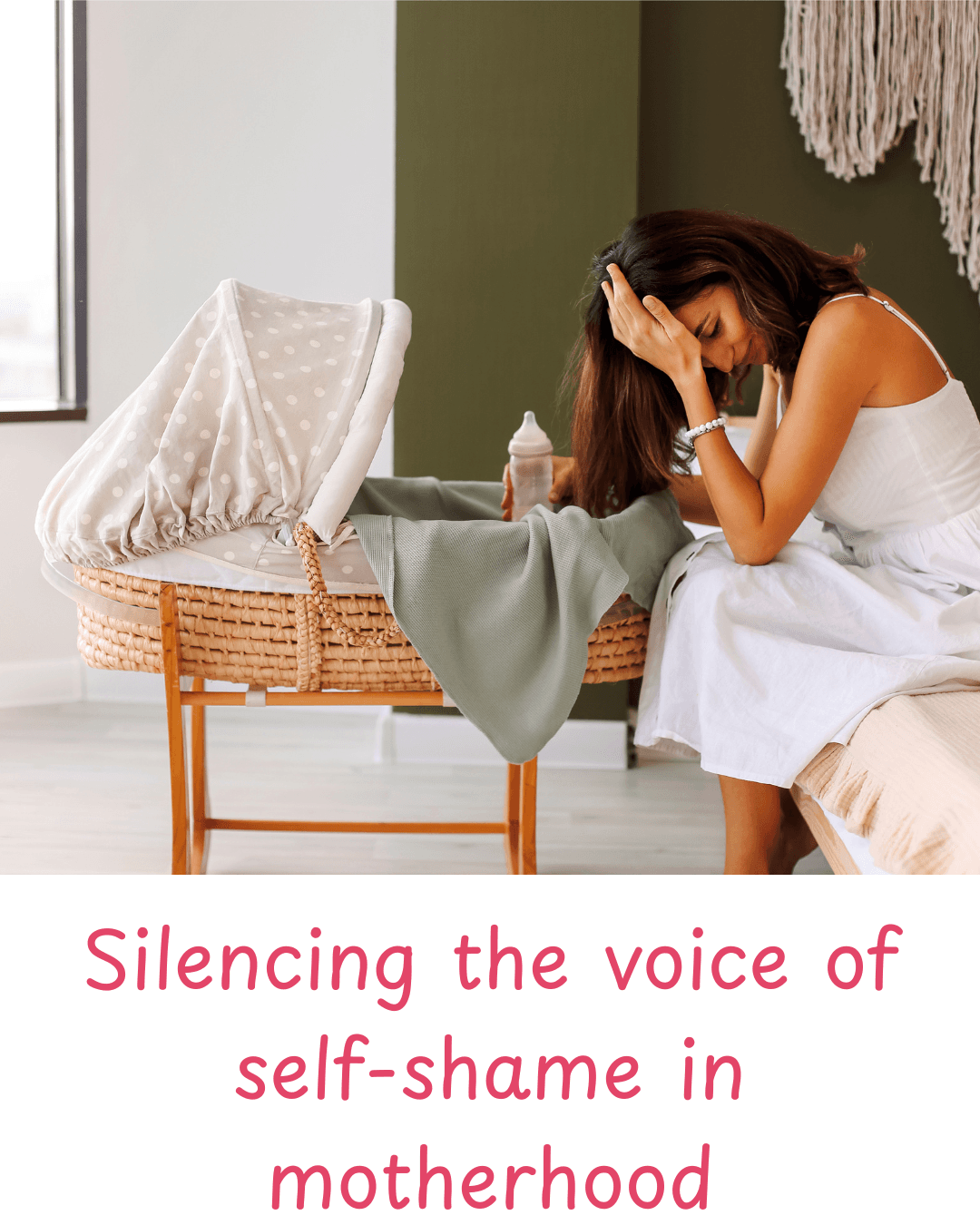 Silencing the voice of self-shame in motherhood